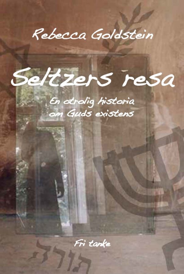 Seltzers resa – En otrolig historia om Guds existens, bound