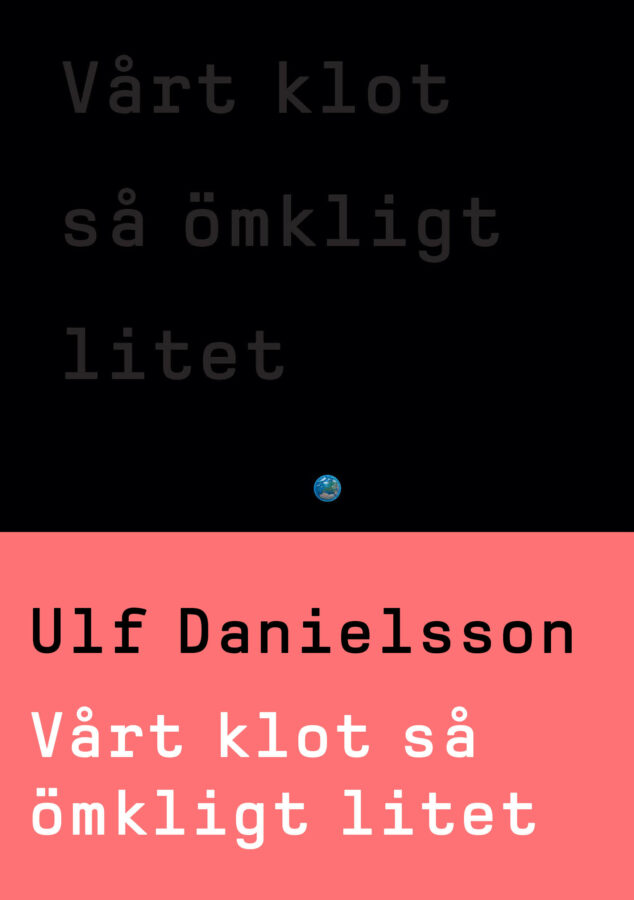 Vårt klot så ömkligt litet, bound