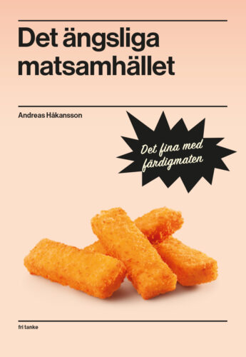 Det ängsliga matsamhället