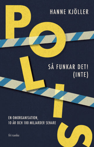 Polis – så funkar det! (inte)